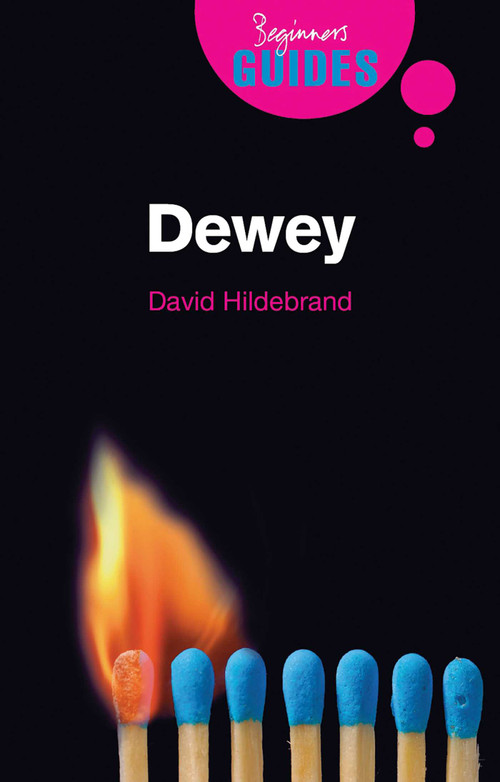 Dewey (A Beginner's Guide) by David L. Hildebrand, 9781851685806