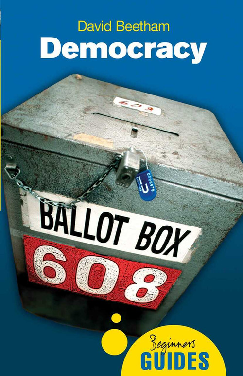 Democracy (A Beginner's Guide) by David Beetham, 9781851683635