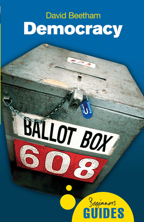 Democracy (A Beginner's Guide) by David Beetham, 9781851683635