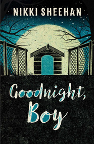 Goodnight, Boy by Nikki Sheehan, 9781786072108