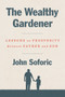 The Wealthy Gardener (Lessons on Prosperity Between Father and Son) by John Soforic, 9780593189740