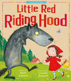 Little Red Riding Hood (My First Fairy Tales) - 9781589254572 by Tiger Tales, Loretta Schauer, 9781589254572