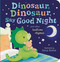 Dinosaur, Dinosaur, Say Good Night (and other bedtime rhymes) by Tiger Tales, Sanja Rescek, 9781680105896