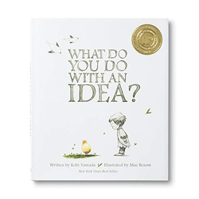 Book - What Do You Do With An Idea? by Kobi Yamada, 9781938298073