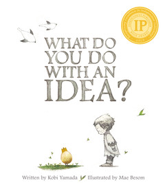 What Do You Do With An Idea? by Kobi Yamada, 9781938298073