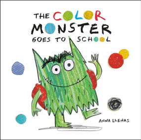The Color Monster Goes to School by Anna Llenas, 9780316537049