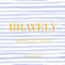Bravely (Inspiring Quotes & Stories from Trailblazing American Women) by Quotabelle, Pauline Weger, Alicia Williamson, 9780762471515
