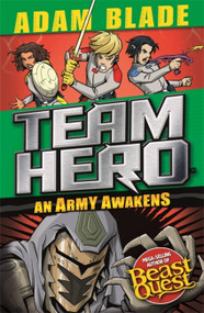 Team Hero: An Army Awakens (Series 4 Book 4) by Adam Blade, 9781408355626
