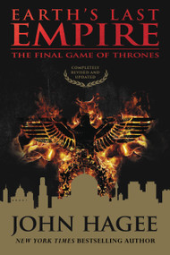 Earth's Last Empire (The Final Game of Thrones) - 9781546014737 by John Hagee, John Hagee, 9781546014737