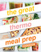 The Great Thermo Meal Prep Cookbook by Tracey Pattison, 9781911632559