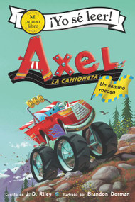 Axel la camioneta: Un camino rocoso (Axel the Truck: Rocky Road (Spanish edition)) - 9780062980410 by J. D. Riley, Brandon Dorman, Isabel C. Mendoza, 9780062980410