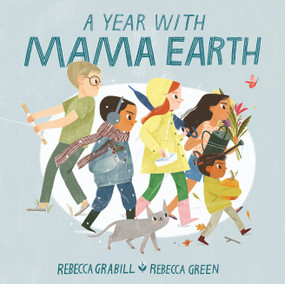 A Year with Mama Earth by Rebecca Grabill, Rebecca Green, 9780802855053