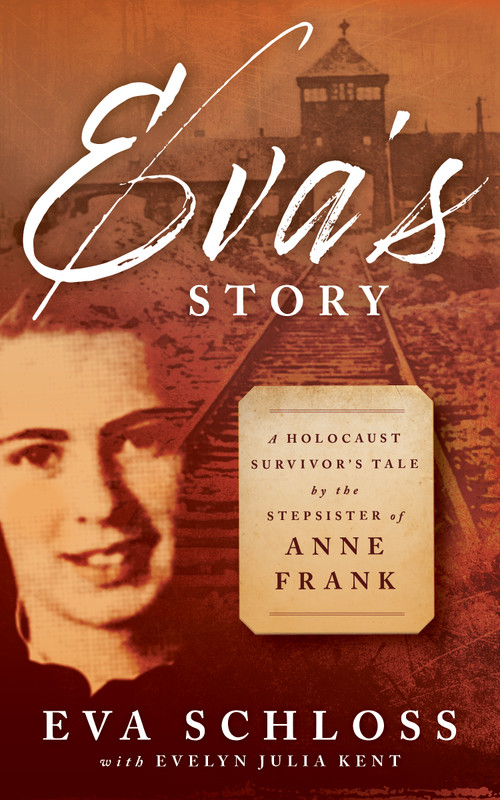 Eva's Story (A Holocaust Survivor's Tale by the Stepsister of Anne Frank) by Eva Schloss, 9780802855312