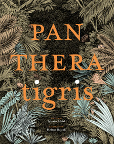 Panthera Tigris by Sylvain Alzial, Hélène Rajcak, 9780802855299