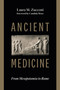 Ancient Medicine (From Mesopotamia to Rome) by Laura M. Zucconi, Candida Moss, 9780802869838