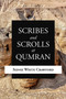 Scribes and Scrolls at Qumran by Sidnie White Crawford, 9780802866202