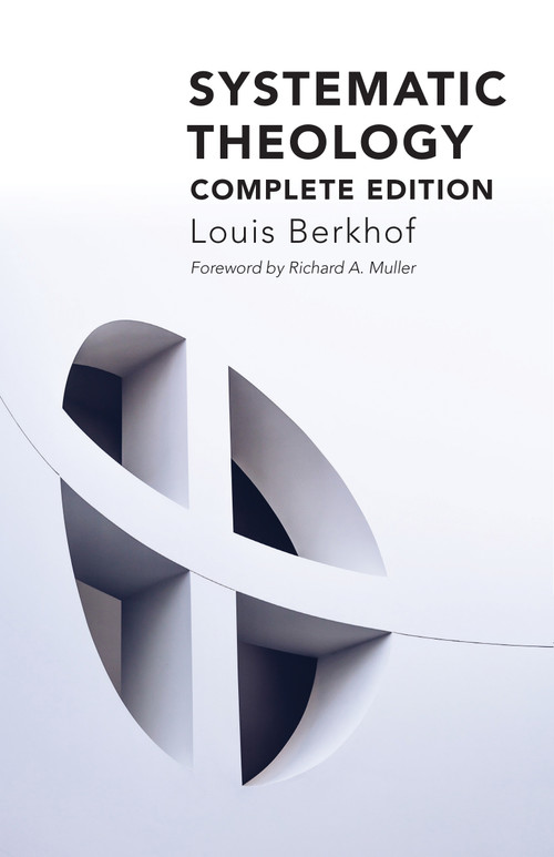 Systematic Theology - 9780802876324 by Louis Berkhof, Richard A. Muller, 9780802876324