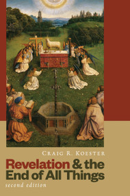 Revelation and the End of All Things by Craig R. Koester, 9780802875785
