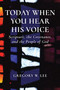 Today When You Hear His Voice (Scripture, the Covenants, and the People of God) by Gregory W. Lee, 9780802873279