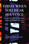 Today When You Hear His Voice (Scripture, the Covenants, and the People of God) by Gregory W. Lee, 9780802873279