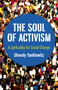 The Soul of Activism (A Spirituality for Social Change) by Shmuly Yanklowitz, 9781789040609