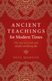 Ancient Teachings for Modern Times (The Way To a Rich and Deeply Satisfying Life) by Peta Morton, 9781789040838