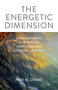 The Energetic Dimension (Understanding Our Karmic, Ancestral and Cultural Imprints) by Ann  M. Drake, 9781789041378