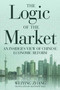 The Logic of the Market (An Insider's View of Chinese Economic Reform) - 9781939709608 by Weiying Zhang, Matthew Dale