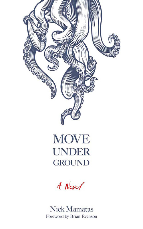 Move Under Ground by Nick Mamatas, Brian Evenson, 9780486841861