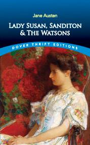 Lady Susan, Sanditon and The Watsons by Jane Austen, 9780486841717
