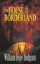 The House on the Borderland - 9780486468792 by William Hope Hodgson, Mike Ashley, 9780486468792