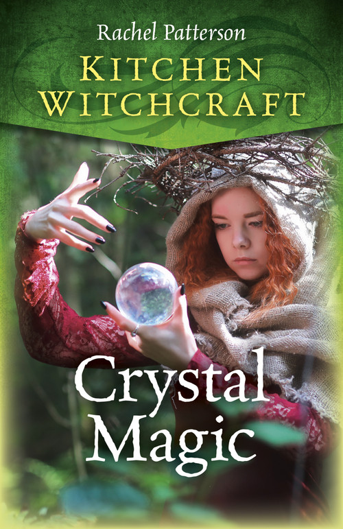 Kitchen Witchcraft (Crystal Magic) by Rachel Patterson, 9781789042160