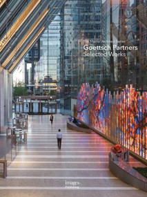 Goettsch Partners (Selected Works; The Master Architect Series) by Goettsch Partners, 9781864707434