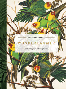 Wunderkammer (An Exotic Journey Through Time) by Thijs Demeulemeester, 9789401442725