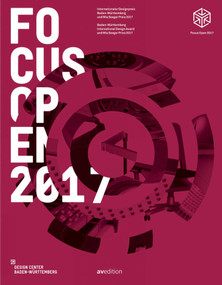 Focus Open 2017 (Baden-Wurttemberg International Design Award and Mia Seeger Prize 2017) by Design Center Baden-Wuerttemberg, 9783899862737