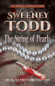 SWEENEY TODD The String of Pearls (The Original Victorian Classic) by James Malcolm Rymer, Thomas Peckett Prest, Rohan McWilliam, 9780486797397