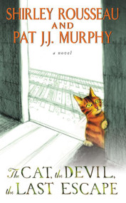 The Cat, the Devil, the Last Escape (A Novel) - 9780062269119 by Shirley Rousseau Murphy, Pat J. J. Murphy, 9780062269119