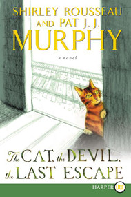The Cat, the Devil, the Last Escape (A Novel) - 9780062370167 by Shirley Rousseau Murphy, Pat J. J. Murphy, 9780062370167
