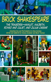 Brick Shakespeare (The Tragedies-Hamlet, Macbeth, Romeo and Juliet, and Julius Caesar) by John McCann, Monica Sweeney, Becky Thomas, 9781626363038