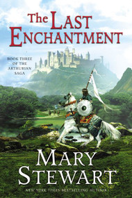 The Last Enchantment (Book Three of the Arthurian Saga) by Mary Stewart, 9780060548278