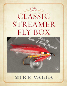 The Classic Streamer Fly Box by Mike Valla, 9780811738781