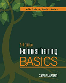 Technical Training Basics, 2nd Ed by Sarah Wakefield, 9781950496358