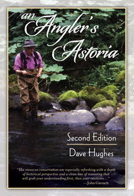 An Angler's Astoria by Dave Hughes, 9780811738880