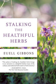 Stalking the Healthful Herbs - 9780811739047 by Euell Gibbons, 9780811739047