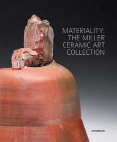 Materiality: The Miller Ceramic Art Collection by Wayne Higby, 9783897905047