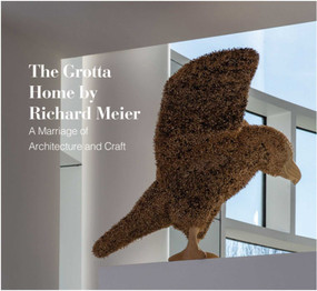 The Grotta Home by Richard Meier (A Marriage of Architecture and Craft) by Tom Grotta, Glenn Adamson, Matthew Drutt, Sheila Hicks, Joseph Giovannini, Louis Grotta, Jack Lenor Larsen, John McQueen, Richard Meier, Wendy Ramshaw, 9783897905689