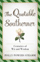 The Quotable Southerner (Centuries of Wit and Wisdom) by Polly Powers Stramm, 9781493045396