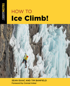 How to Ice Climb! by Tim Banfield, Sean Isaac, 9780762782772