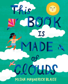 This Book Is Made of Clouds by Misha Maynerick Blaise, Misha Blaise, Misha Blaise, 9781630763886