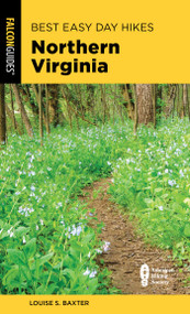 Best Easy Day Hikes Northern Virginia by Louise S. Baxter, 9781493051175